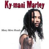 Ky-Mani Marley - Many More Roads '2001