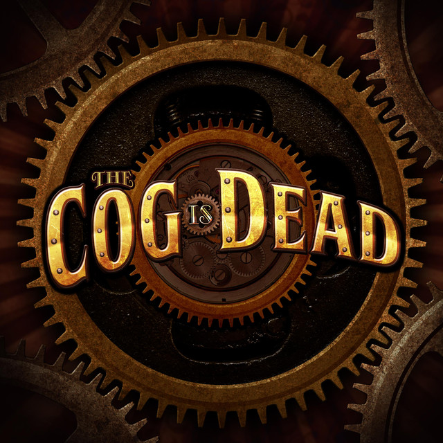 The Cog is Dead