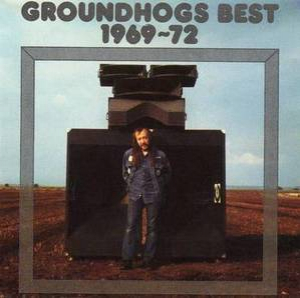 Groundhogs Best 1969~72