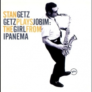 Getz plays Jobim - The Girl from Ipanema