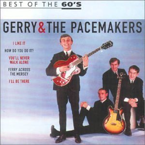 Best Of The 60's - Gerry & The Pacemakers