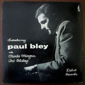 Introducing Paul Bley With Charlie Mingus, Art Blakey