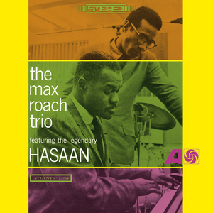  The Max Roach Trio Feat. The Legendary Hasaan (2011 Remastered) 
