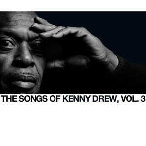 The Songs Of Kenny Drew, Vol. 3