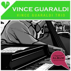 Vince Guaraldi Trio (Original Album Plus Bonus Tracks 1956)