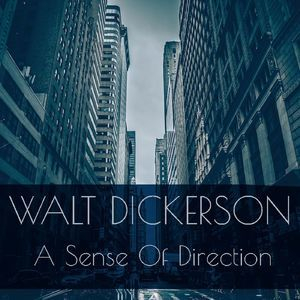 Walt Dickerson: A Sense Of Direction