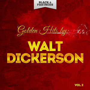 Golden Hits By Walt Dickerson Vol 2