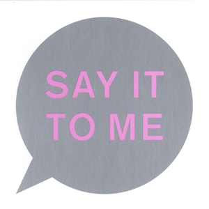 Say It To Me