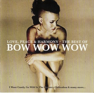 Love, Peace and Harmony - The Best Of Bow Wow Wow