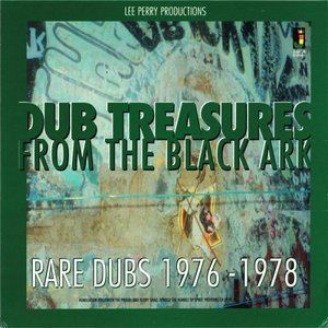 Dub Treasures From The Black Ark: Rare Dubs 1976-1978