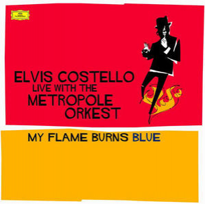Live With The Metropole Orkest: My Flame Burns Blue