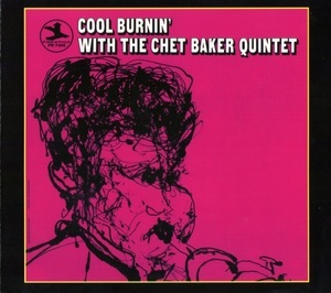Cool Burnin' With The Chet Baker Quintet