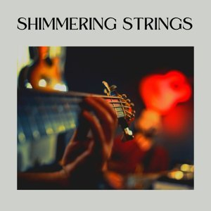 Shimmering Strings