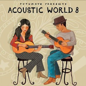 Acoustic World 8 by Putumayo