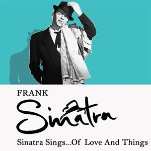 Sinatra Sings...of Love and Things