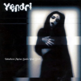 Yendri - Inhaliere Meine Seele Und Stirb '2000