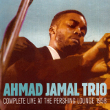 Ahmad Jamal Trio - Complete Live At The Pershing Lounge 1958 '1958