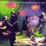 Aquarium Rescue Unit - Col. Bruce Hampton & The Aquarium Rescue Unit '1992
