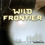 Wild Frontier - Thousand Miles Away '1998