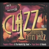 Paquito D'rivera & The Madrid Big Band, Pepe Rivero & Friends - Clazz Continental Latin Jazz Live At Barcelona '2011