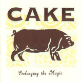 Cake - Prolonging The Magic '1998
