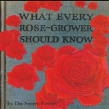 Secret Powers - What Every Rose-Grower Should Know '2011