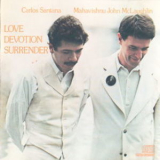 Carlos Santana & Mahavishnu John Mclaughlin - Love Devotion Surrender '1973