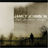 Jamey Johnson - That Lonesome Song '2008