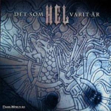 Hel - Det Som Varit Ar '2003