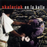 Skalariak - En La Kalle '2001