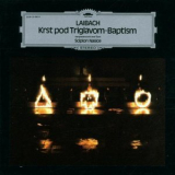 Laibach - Krst Pod Triglavom - Baptism '1988