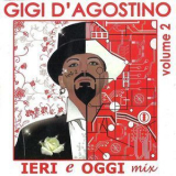 Gigi D'agostino - Ieri E Oggi Mix, Vol.2 '2010