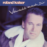 Roland Kaiser - Verrueckt Nach Dir '1993