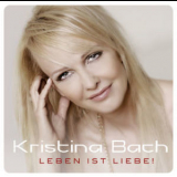 Kristina Bach - Leben Ist Liebe! '2014