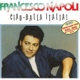Francesco Napoli - Ciao - Balla Italia! '1990