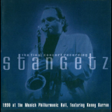 Stan Getz - The Final Concert Recording (2CD) '1990