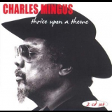Charles Mingus - Thrice Upon A Theme '1995
