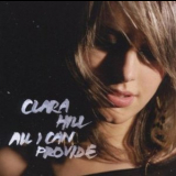Clara Hill - All I Can Provide '2006