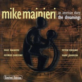 Mike Mainieri - An American Diary, Vol. 2  The Dreamings '1999