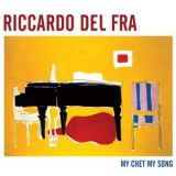 Riccardo Del Fra - My Chet My Song '2014