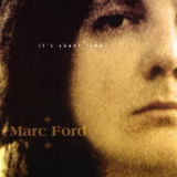 Marc Ford - It's About Time '2002