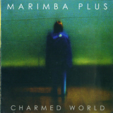 Marimba Plus - Charmed World '2003