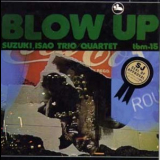 Isao Suzuki Trio(Quartet) -  Blow Up '1973