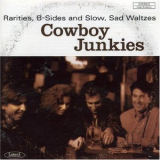 Cowboy Junkies - Rarities, B-sides, And Slow, Sad Waltzes '1999