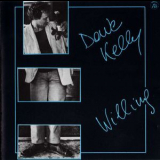 Dave Kelly - Willing '1979