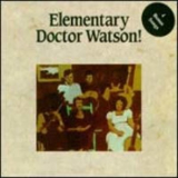 Doc Watson - Elementary Doctor Watson '1972
