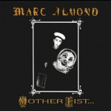 Marc Almond - Mother Fist And Her Five Daughters '1987