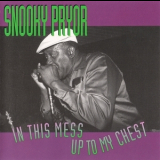 Snooky Pryor - In This Mess Up To My Chest '1994