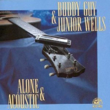 Buddy Guy & Junior Wells - Alone & Acoustic '1991