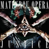 Matenrou Opera - Justice '2012